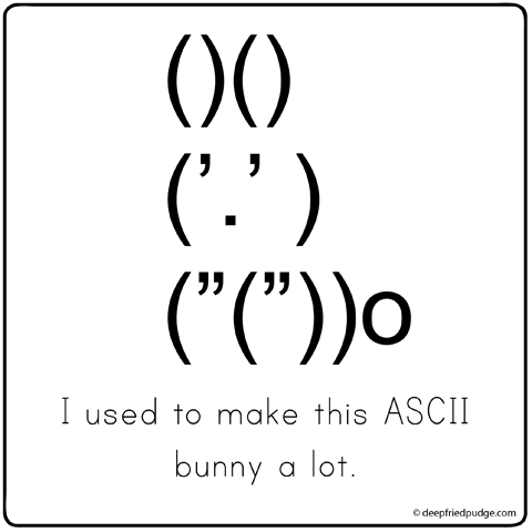 Read Deep Fried Pudge :: ASCII Bunny
