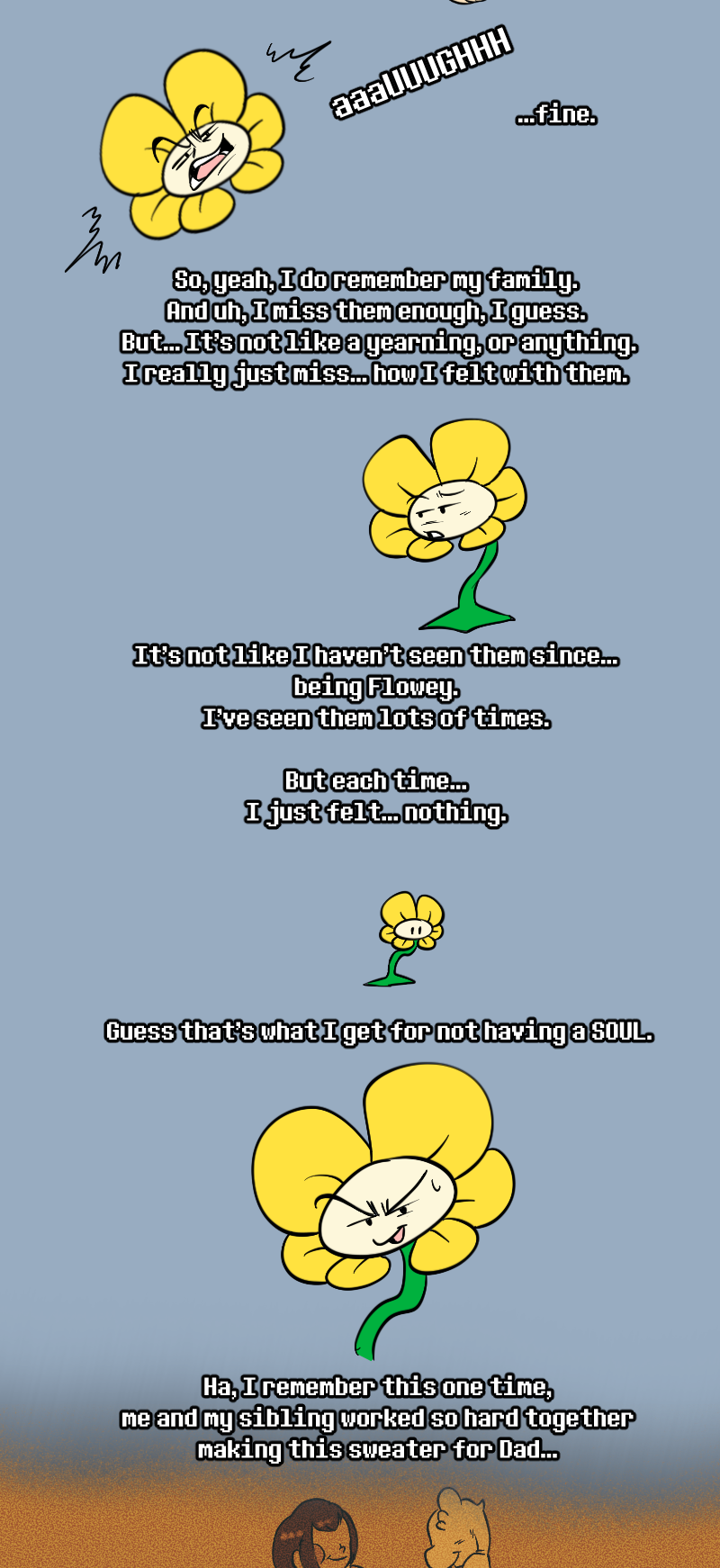 nothing useful. — (Part 1 of 2) At the start of the game, Flowey