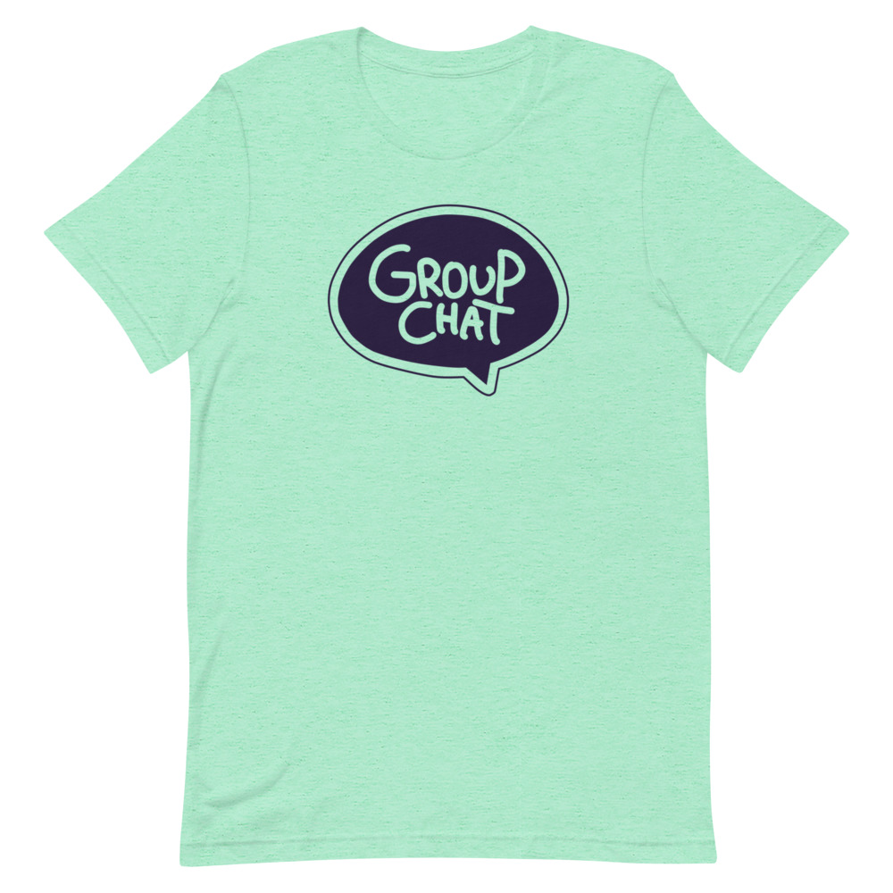 Group Chat T-Shirt