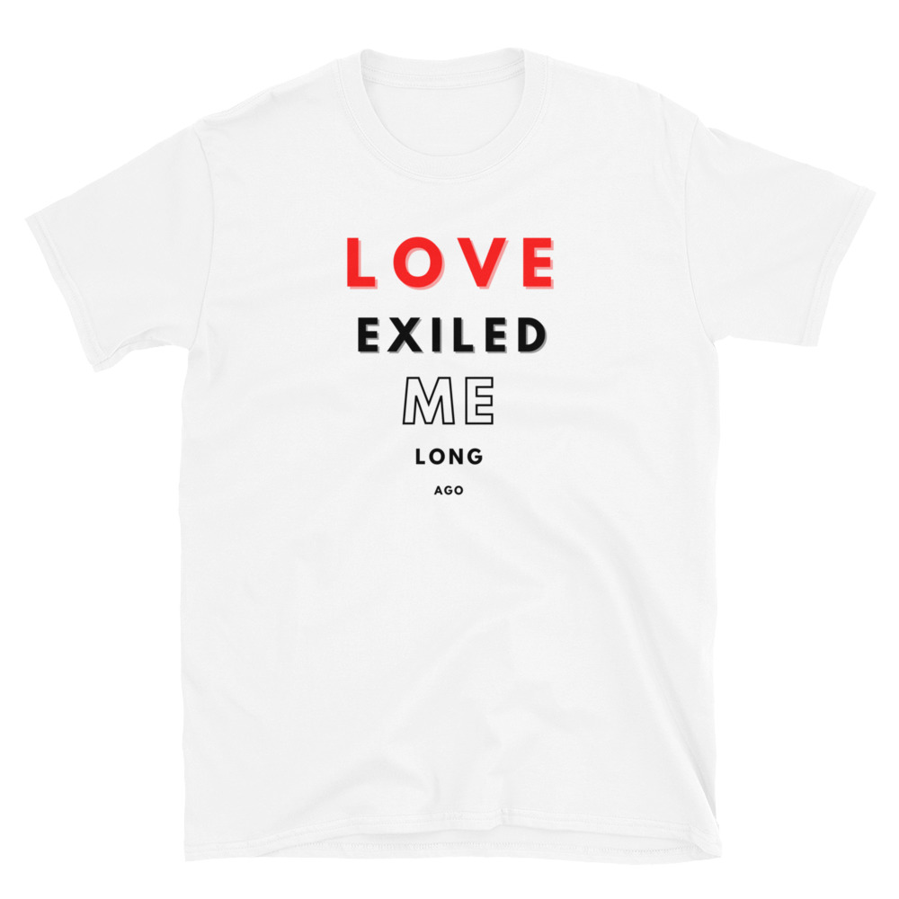 Love Exiled Me Quote