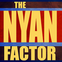 The Nyan Factor Trilogy