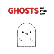 GHOSTS and Other Junk