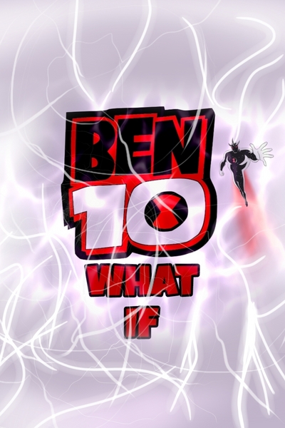 Ben 10 (what if ch2)
