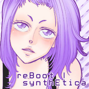 reBoot | synthEtica