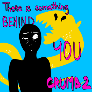 There is something behind you (complete)