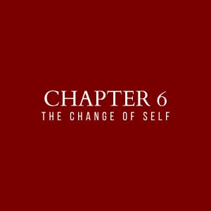 6. The Change of Self