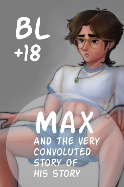 Max and the very convoluted story of his story