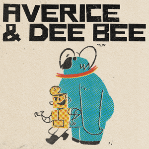 Averice & Dee Bee