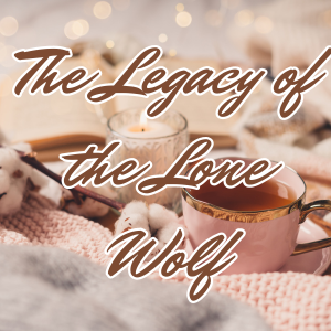 The Legacy of the Lone Wolf