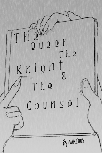 The Queen, The Knight, and The Counsel