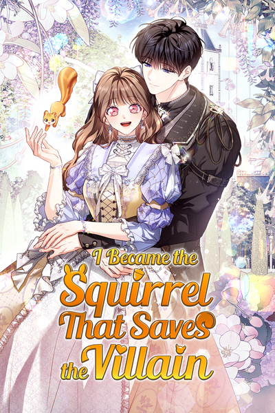 I Became the Squirrel That Saves the Villain
