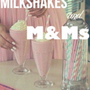 milkshakes and m&amp;ms