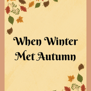 When Winter Met Autumn