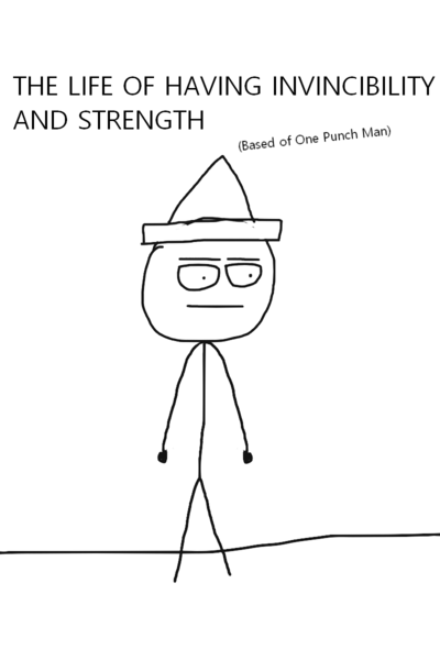 The Life of Having Invincibility and Strength.