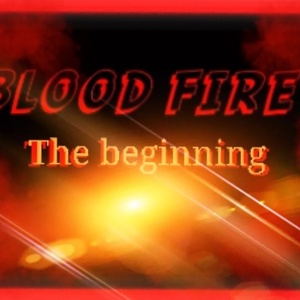 Blood fire episode 1 the beginning 