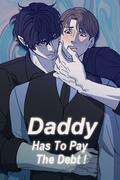 Daddy has to pay the debt!