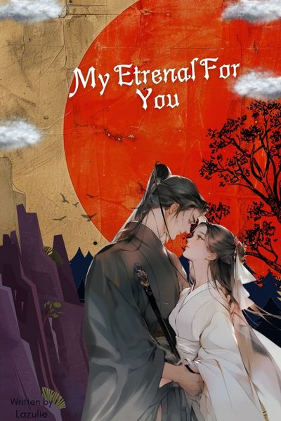 My eternal love for you