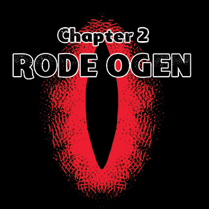 Chapter 2: Rode Ogen