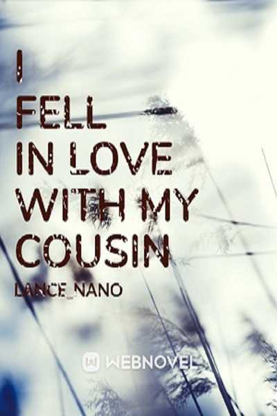 I FELL IN LOVE WITH MY COUSIN
