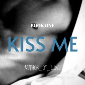 Kiss Me (BL) Book 1 part 6