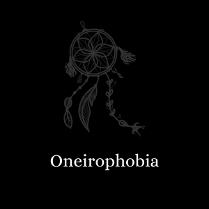 Oneirophobia