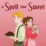 A Spell Too Sweet