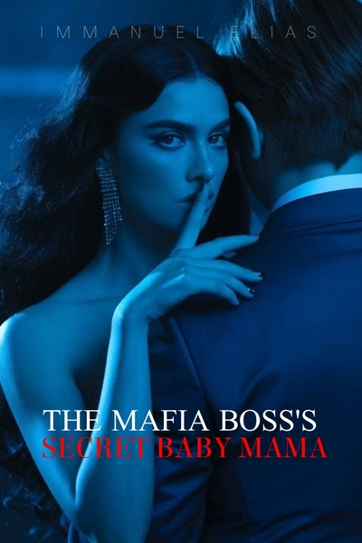 The Mafia Boss's Secret Baby Mama 