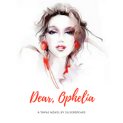 Dear, Ophelia