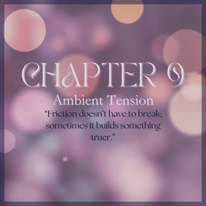 CHAPTER 9: Ambient Tension