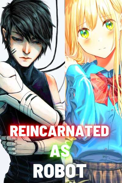 Reincarnated as a Robot