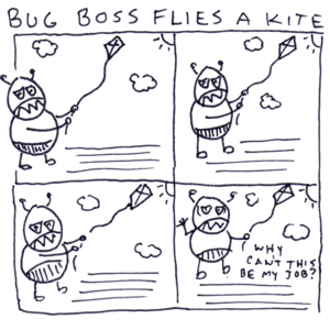 Bug Boss Flies a Kite