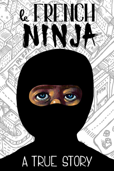 Le French Ninja - A True Story