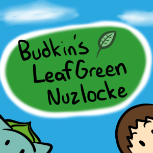 Budkin's Leaf Green Nuzlocke