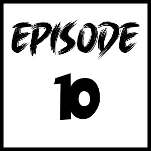 Episode 10