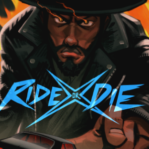 Ride or Die Ch 3 KICKSTARTER!