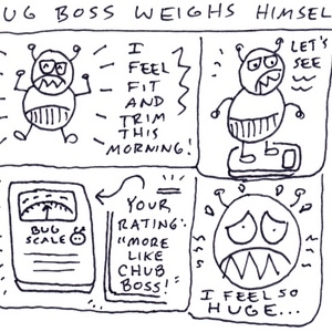 Bug Boss Weighs Himself