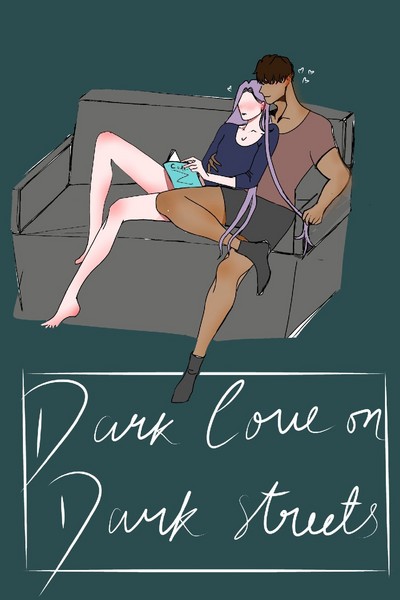 Dark love on Dark streets