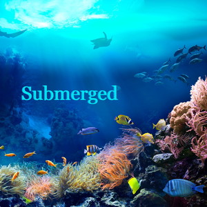 Submerged (Part 12)