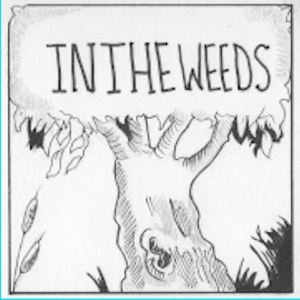 In the Weeds #9