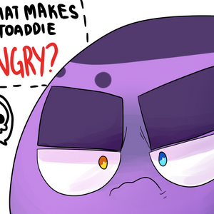 What Makes Toaddie Angry?