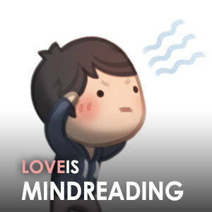 Love is... Reading Your Mind (Pt.1)