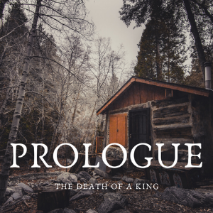 Prologue, p.1 - Death of the King