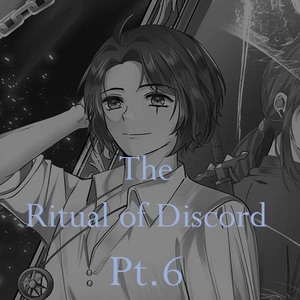 The ritual of discord Pt. 6