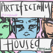 #_h_i_g_h_L_i_g_h_t_#Artificially#/_h_i_g_h_L_i_g_h_t_# Housed