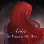 ARIA THE PRINCESS OF WAR