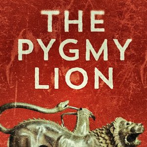 The Pygmy Lion
