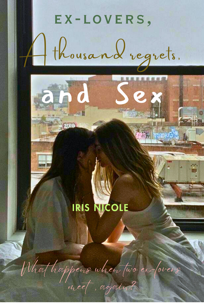 Ex-Lovers, A Thousand Regrets and Sex