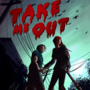 Take Me Out
