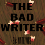 The Bad Writer