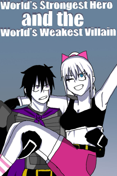When the World&rsquo;s Strongest Hero meets the World&rsquo;s Weakest Villain
